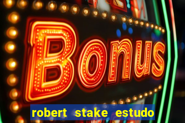 robert stake estudo de caso